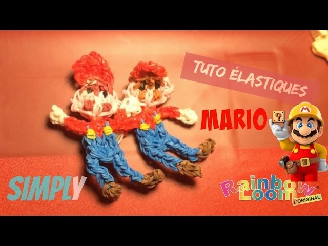 {Tuto élastiques} Mario en élastiques Rainbow Loom | Simply