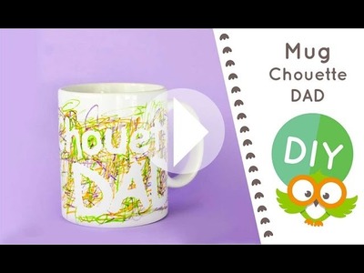 DIY Eclair # 21 :  Le mug personnalisé DAD