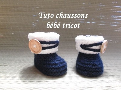 TUTO CHAUSSONS BOTTES BEBE AU TRICOT FACILE Bootie knitting baby boots