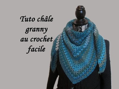 TUTO CHALE GRANNY AU CROCHET FACILE granny shawl crocheted
