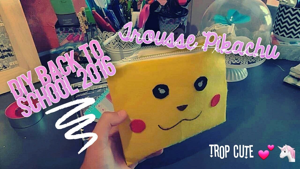 DIY Back To School 2016. Trousse Pikachu ♡