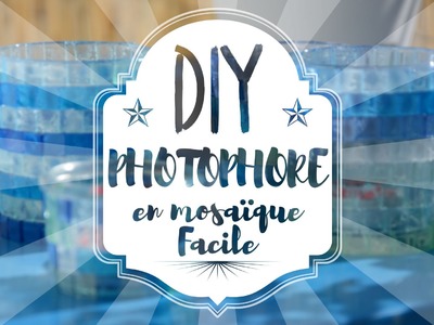 Tuto DIY : fabriquer un photophore en mosaïque