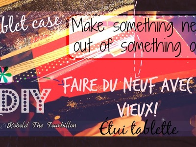 • DIY n°4   ∆ Faire du neuf avec du vieux ! - Make something new out of something old  :)