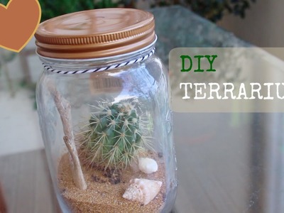 ♡ DIY TERRARIUM