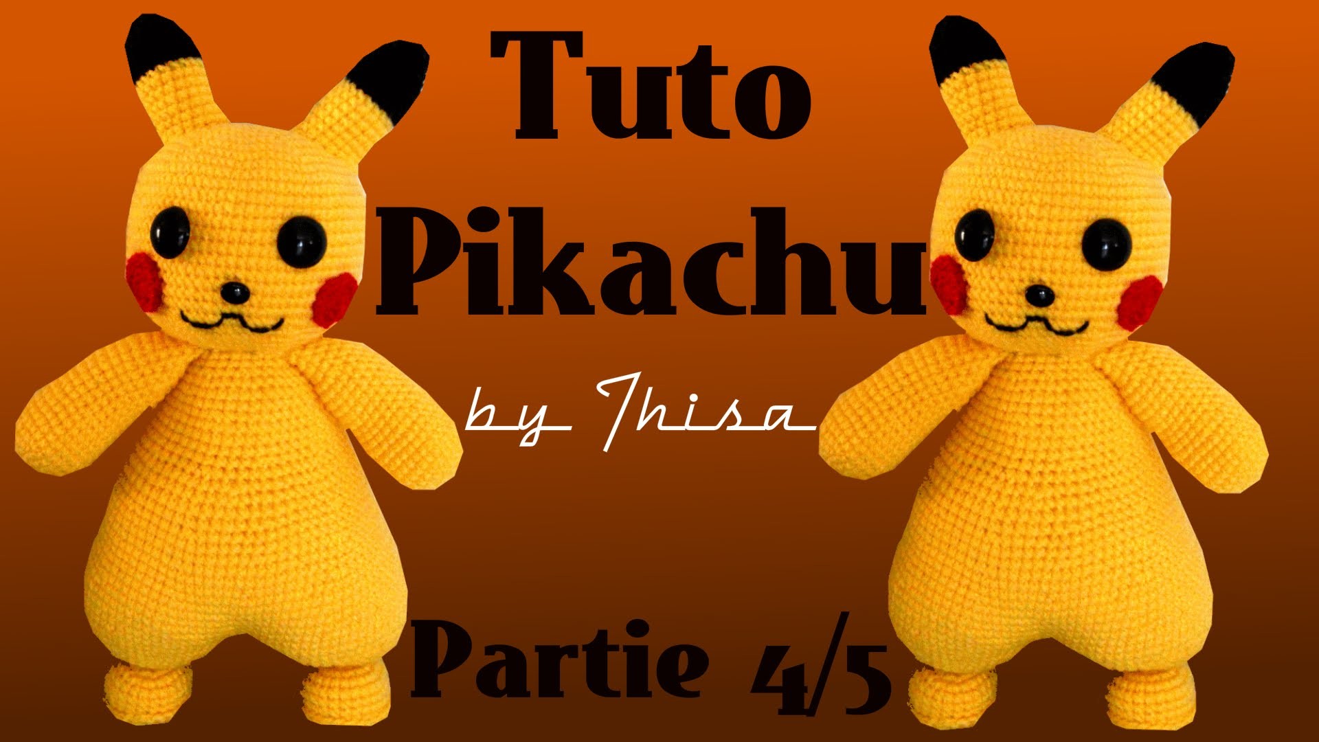 Tutoriel Pikachu crochet - Partie 4