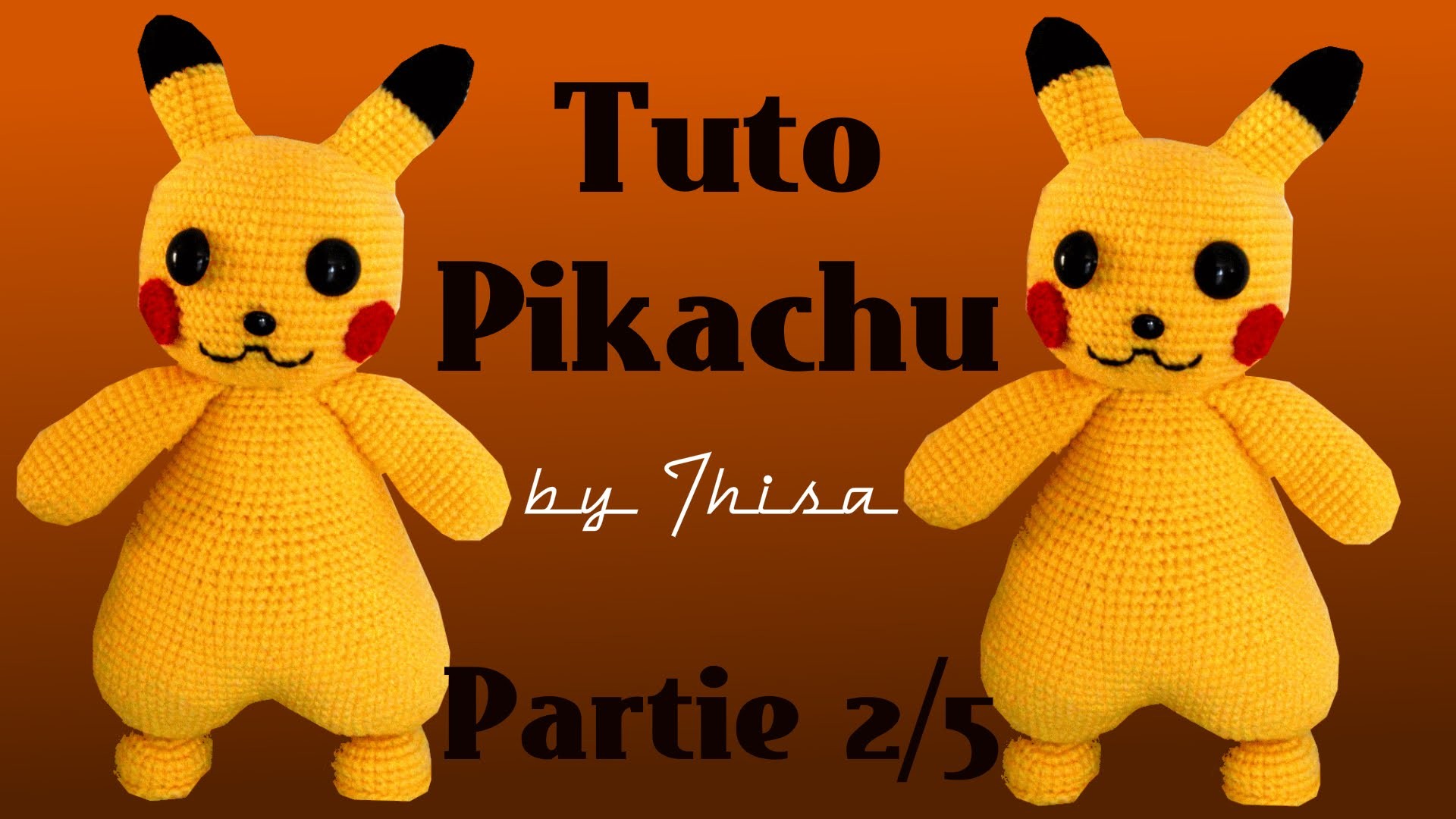 Tutoriel Pikachu crochet - Partie 2