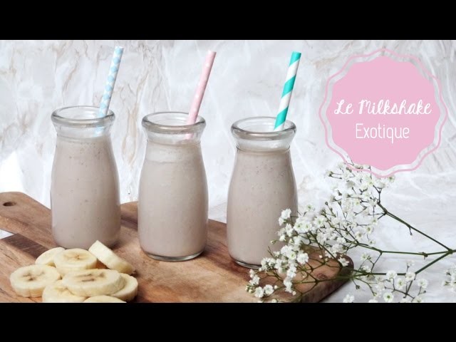 DIY Cuisine ♡ Le Milkshake Exotique