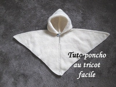 TUTO PONCHO A CAPUCHE TOUTES TAILLES AU TRICOT all sizes easy to knit poncho