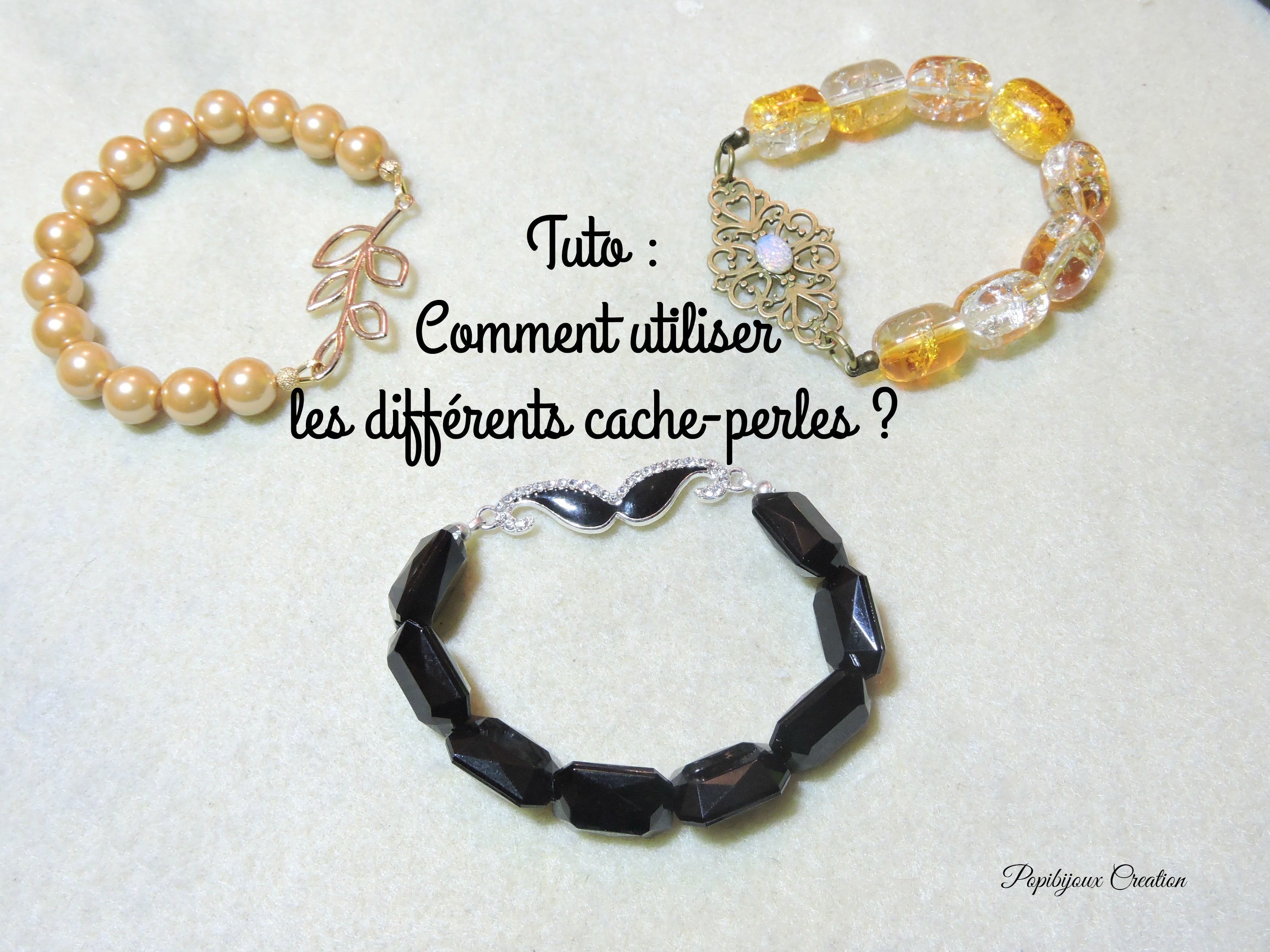 Comment utiliser un cache perle ?