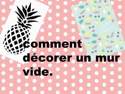 DIY:comment décorer un mur vide.