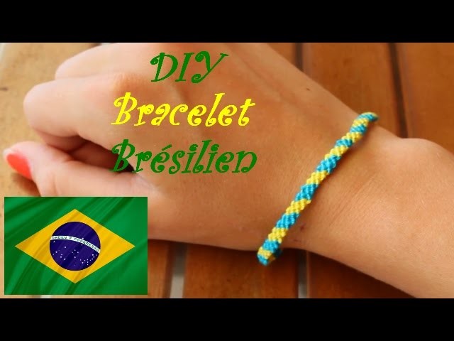 DIY bracelet brésilien 