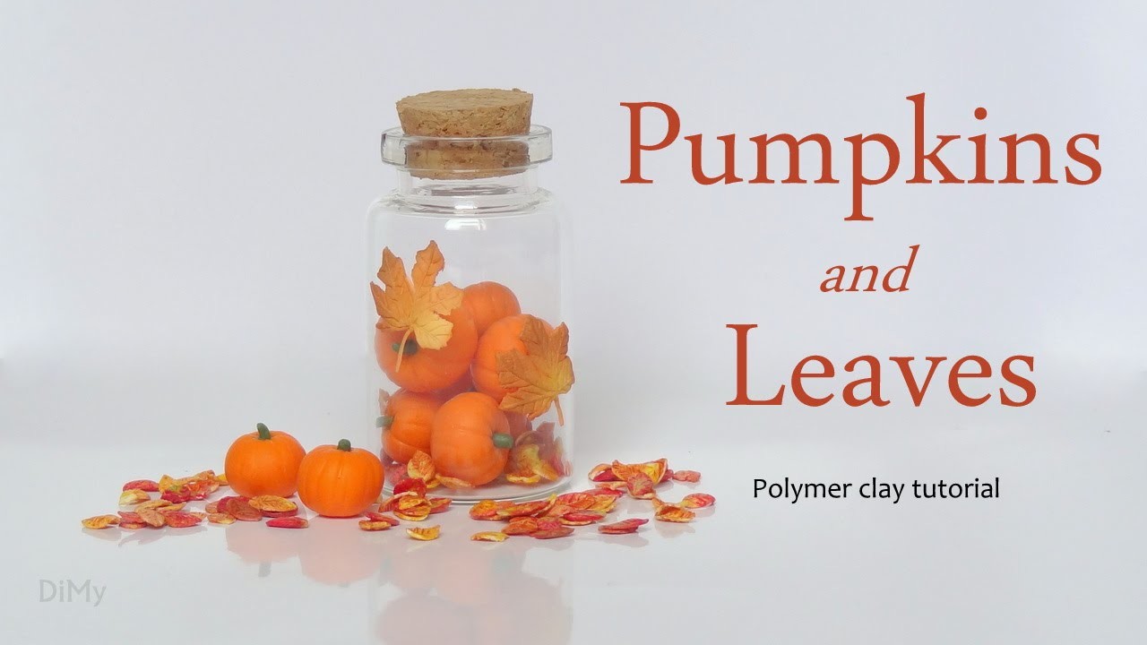 [Stop Motion] Pumpkins & Leaves for Fall. Polymer Clay Tutorial