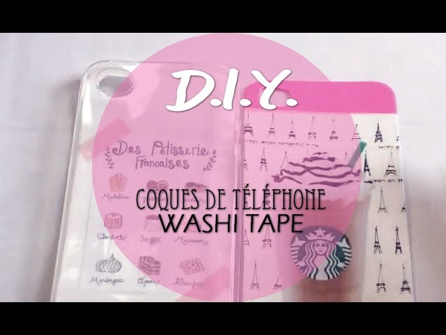 [TUTO #10] Les coques de téléphone au Washi Tape par Little Ferrero