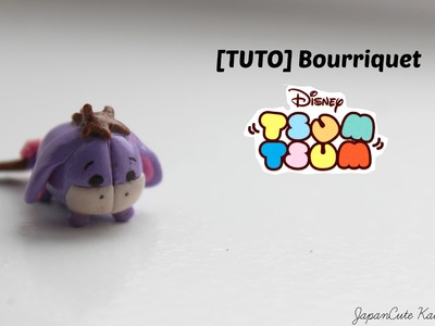 [TUTO série "Disney Tsum Tsum"] Bourriquet