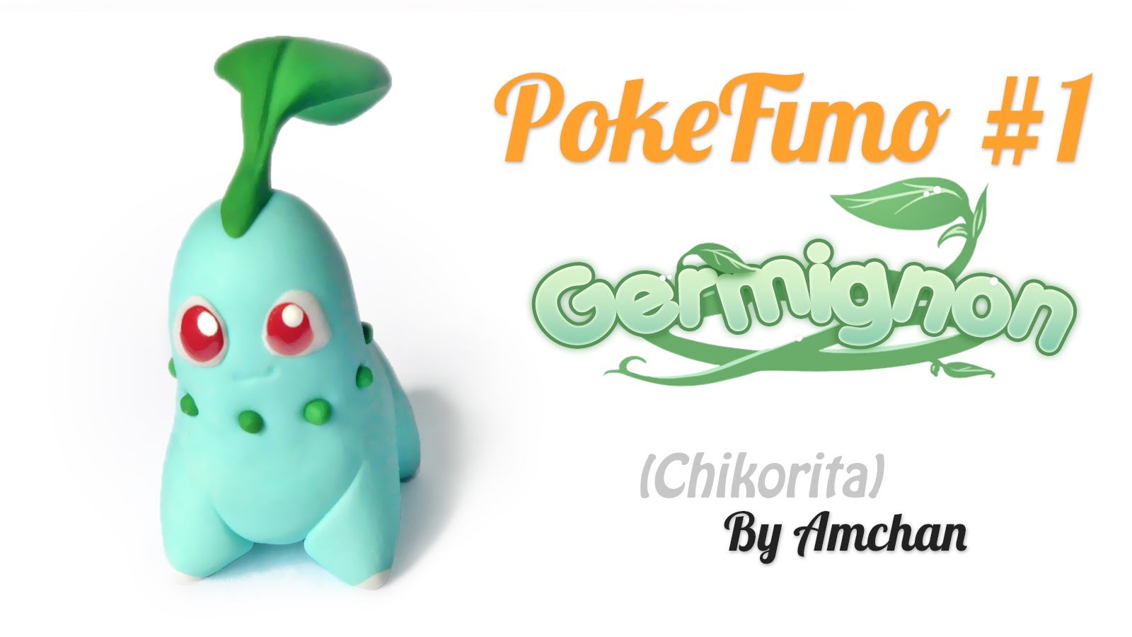 Tuto Fimo Pokémon #1: Germignon