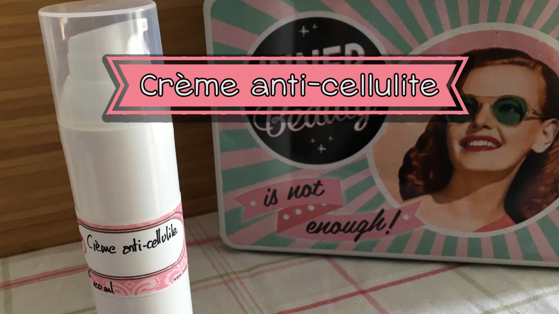 Crème anti-cellulite - Tutoriel - DIY