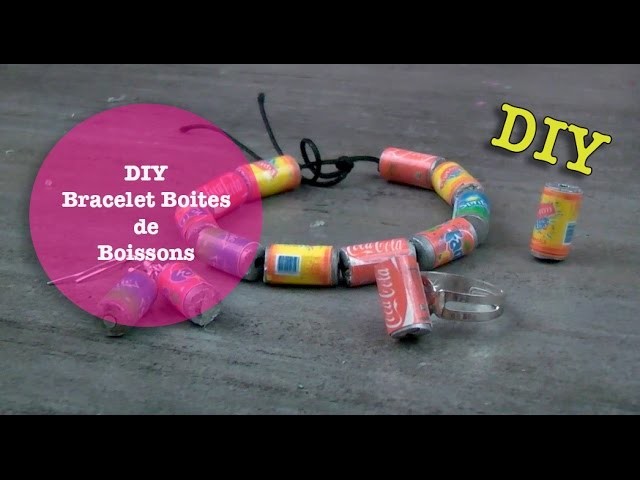 DIY bracelet canettes de boissons