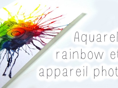 Tuto - Aquarelle rainbow et appareil photo ♡