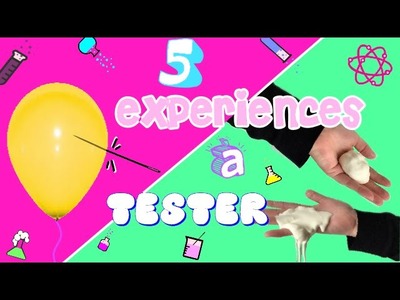 5 expériences à tester