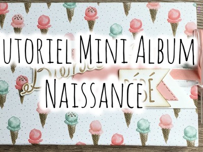 [Tutoriel n°7] : Mini Album Naissance | Scrap with Steph - YouTube