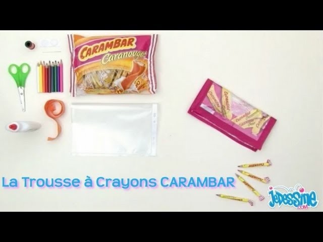 Trousse à crayons Carambar - Les ateliers bricolage Jedessine.com