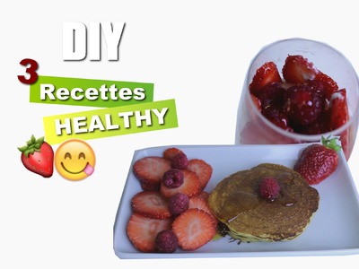 DIY 3 Recettes Healthy rapide et facile