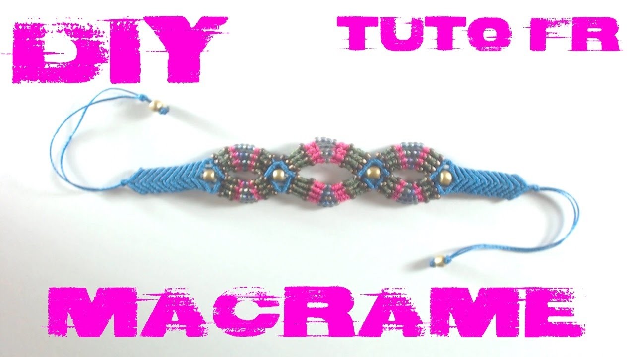 DIY -  Tuto Bracelet en Macramé