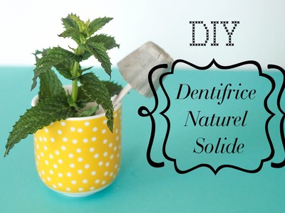 DIY | Dentifrice solide Naturel. Natural home made Toothpaste  | Bio. Organic | Mamzelle Emie
