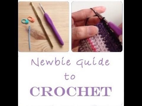 Newbie Guide to Crochet