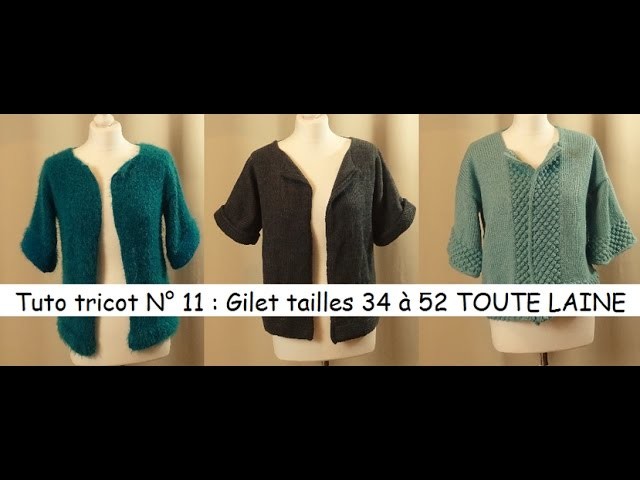 Tuto tricot 11 : tricoter un gilet femme tailles 34 à 52 TOUTE LAINE