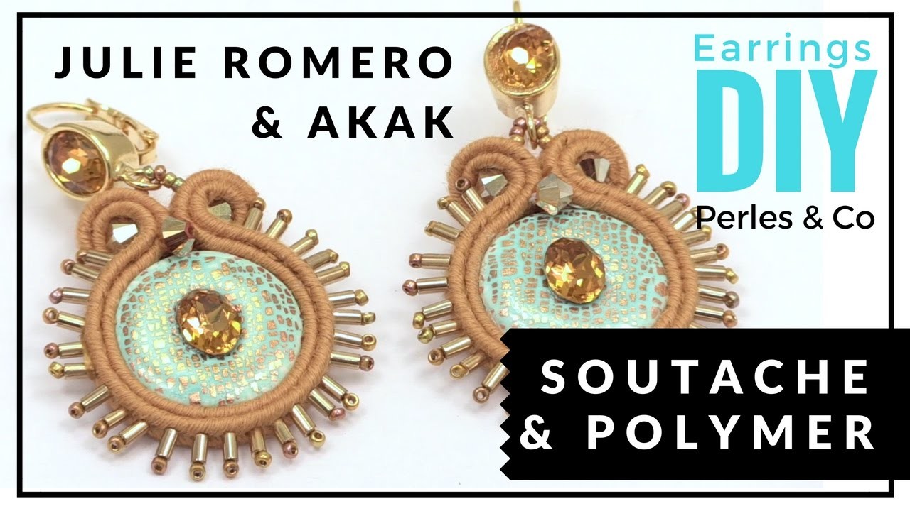 [ TUTO DIY 4 MAINS ] Akak et Julie Romero créent des Boucles d'Oreilles Fimo et Soutache avec perles