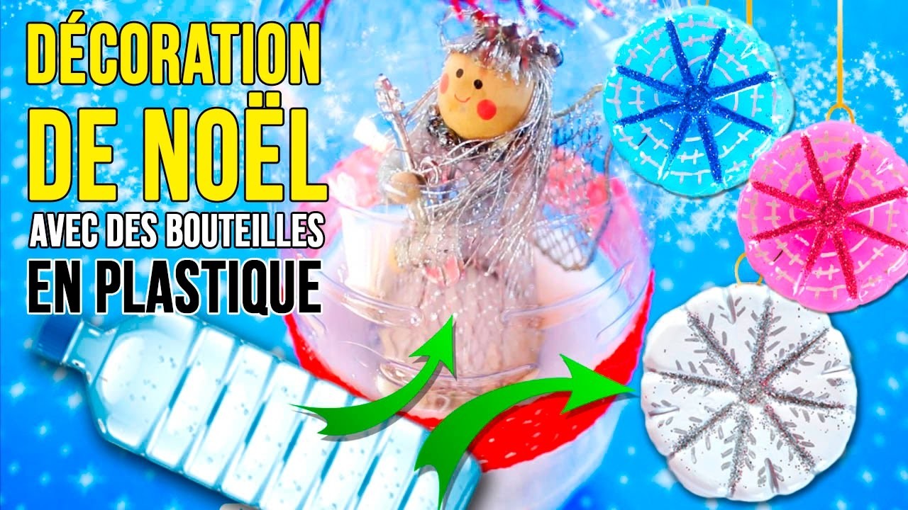 DIY de décoration RECYCLÉE de Noël * COMMENT FAIRE  Décor de NOËL avec des BOUTEILLES en PLASTIQUE