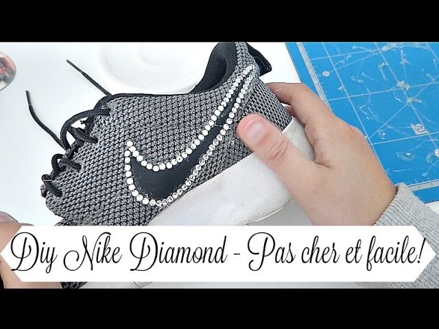 DIY BASKETS DE NIKE - PAS CHER ET FACILE! (DIAMONDS!)
