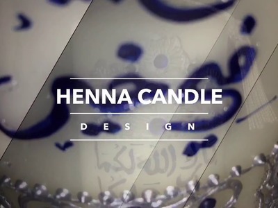 Henna bougies diy. تزيين شموع بأشكال الحنه
