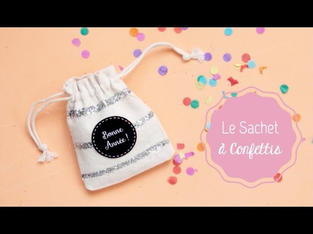 DIY Nouvel An ♡ Le Sachet à Confettis
