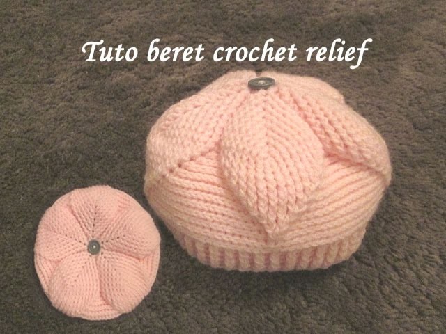 TUTO BERET BONNET FEUILLE RELIEF CROCHET hat relief crochet GORRO RELIEVE CROCHET