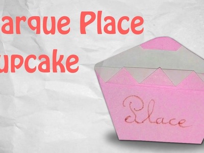 Origami : Marque place Cupcake super simple !