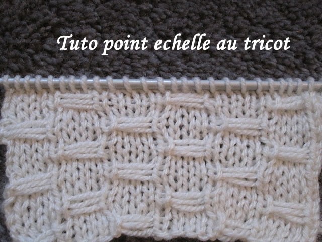 TUTO POINT ECHELLE AU TRICOT stitch knitting PUNTO TEJIDO DOS AGUJAS