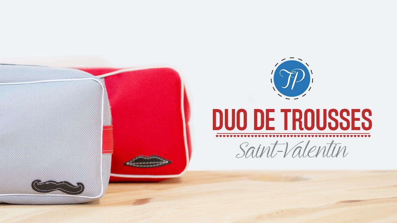 Tuto DIY - Duo de trousses de toilette pour la St Valentin