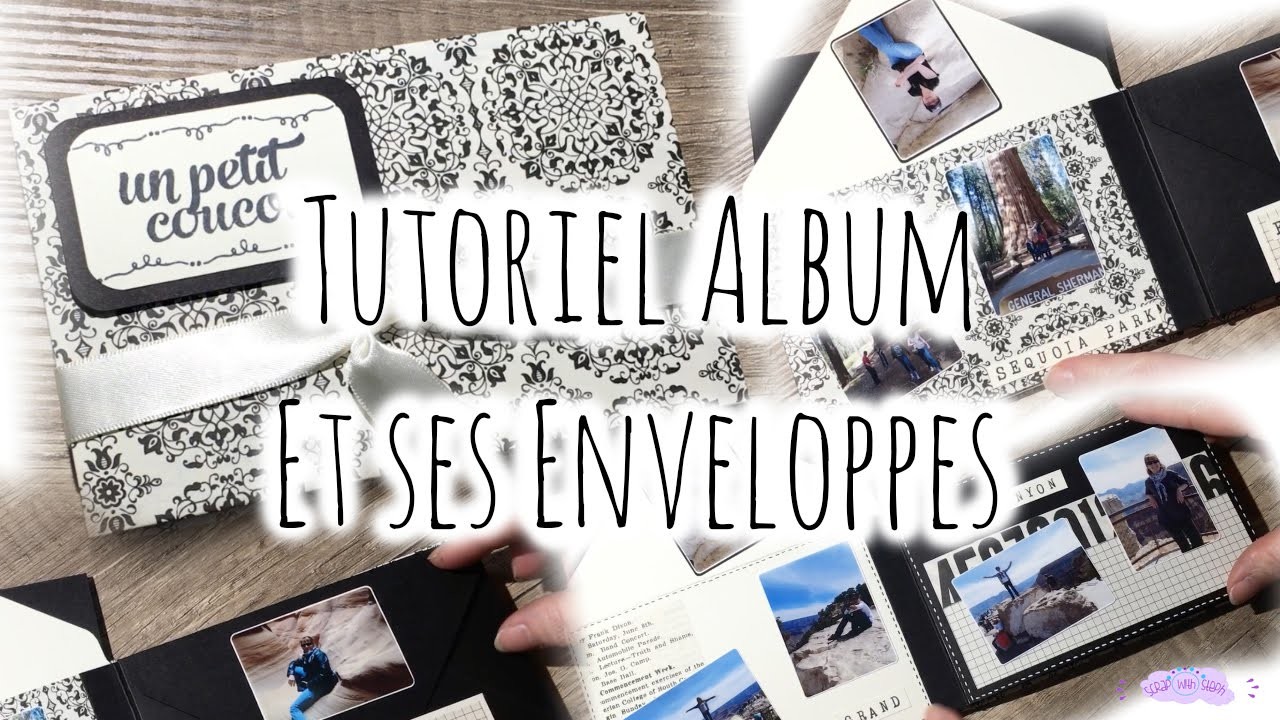 [Tutoriel n°5] : Album d'enveloppes | Scrap with Steph - YouTube