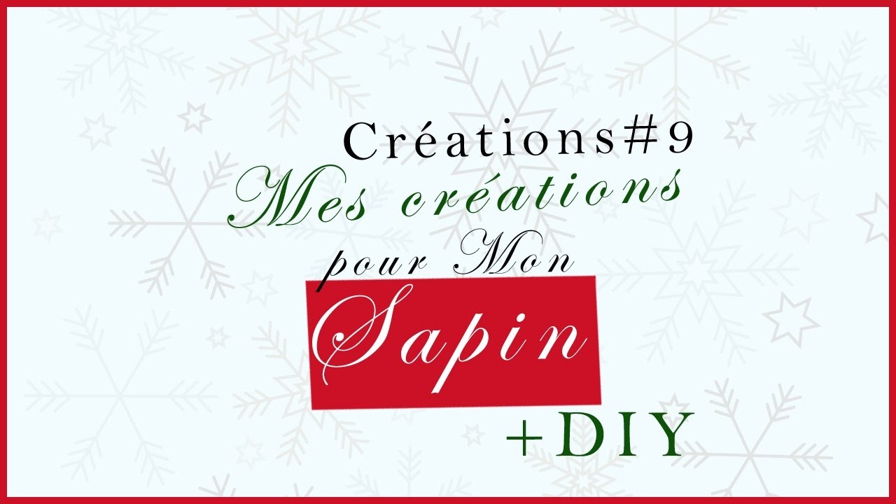 Créations#9 Mes créations pour mon Sapin + DIY | MissSév02