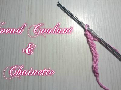 Tuto Crochet: Leçon N°1 "Noeud coulant & Chaînette"