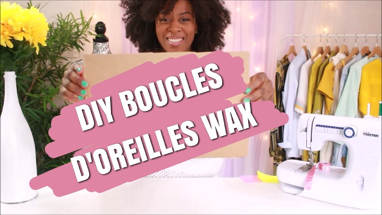 DIY BOUCLES D'OREILLES WAX || L'atelier de princesse