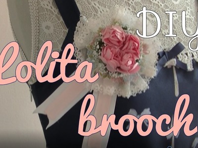 DIY: LOLITA BROOCH. BROCHE LOLITA ,Roses et dentelles