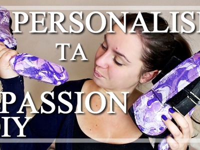 [ DIY ] - Personnalise ta passion
