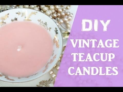 DIY Vintage TeaCup Candles. Shabby Chic: Bougies tasse à thé