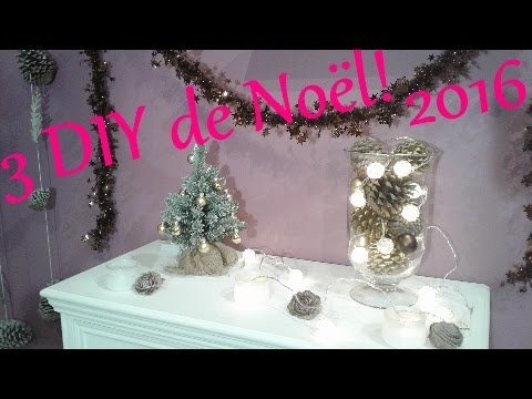 3 DIY de Noël! 2016