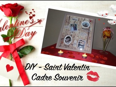 DIY - Idée Cadeau Saint Valentin. Cadre Souvenir !!!