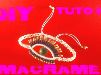 DIY -  Tuto Bracelet Oeil en Macramé