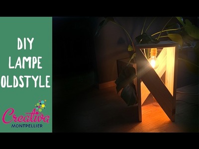 DIY BOIS EP9 Lampe OldStyle CREATIVA